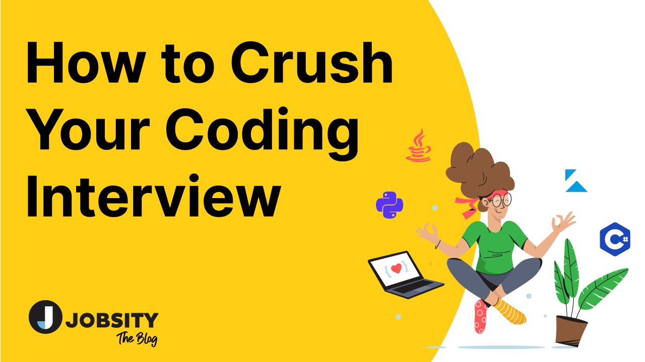 How to Crush Your Coding Interview